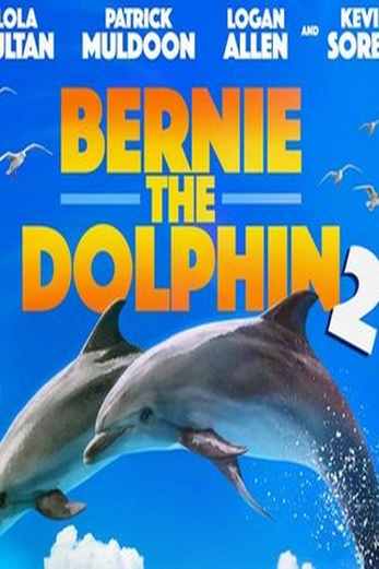 دانلود فیلم Bernie the Dolphin 2 2019 دوبله فارسی