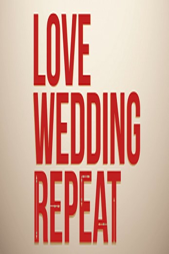 دانلود فیلم Love. Wedding. Repeat 2020