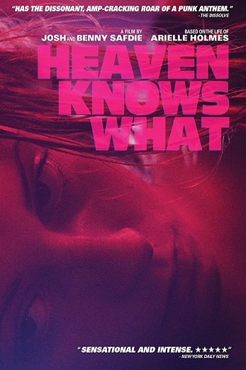 دانلود فیلم Heaven Knows What 2014
