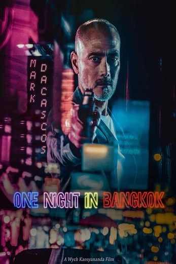 دانلود فیلم One Night in Bangkok 2020 دوبله فارسی