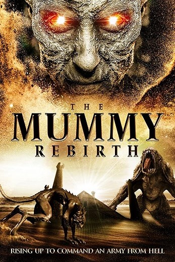 دانلود فیلم The Mummy Rebirth 2019
