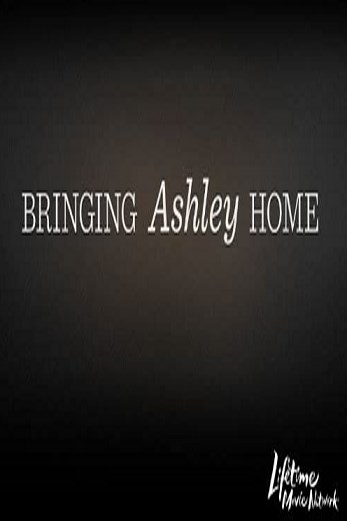 دانلود فیلم Bringing Ashley Home 2011
