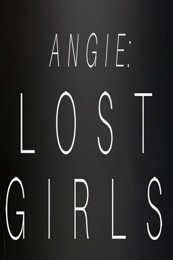 دانلود فیلم Angie: Lost Girls 2020