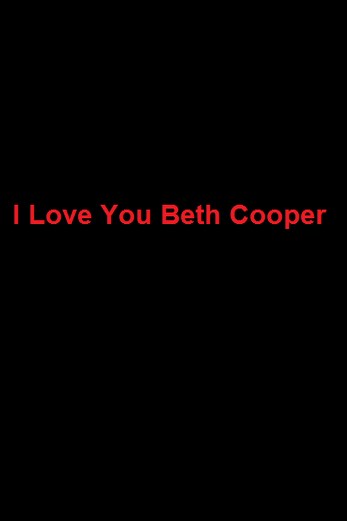 دانلود فیلم I Love You Beth Cooper 2009