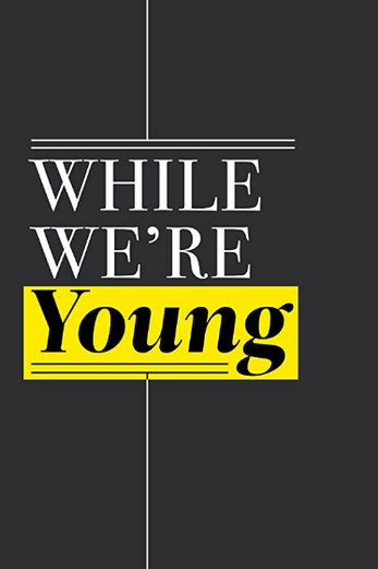 دانلود فیلم While Were Young 2014