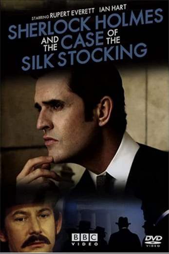 دانلود فیلم Sherlock Holmes and the Case of the Silk Stocking 2004