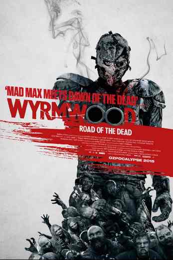 دانلود فیلم Wyrmwood: Road of the Dead 2014