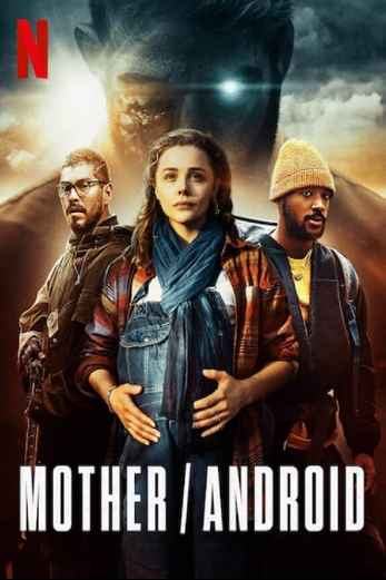 دانلود فیلم Mother Android 2021 دوبله فارسی