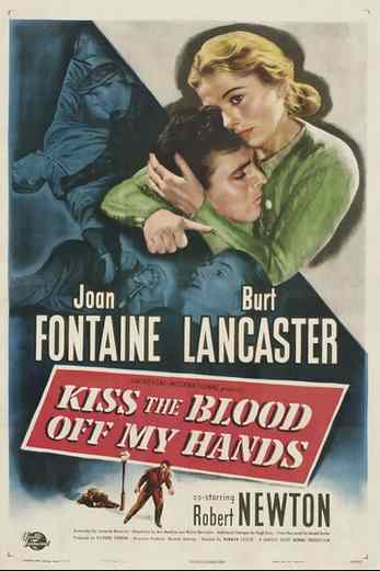 دانلود فیلم Kiss the Blood Off My Hands 1948