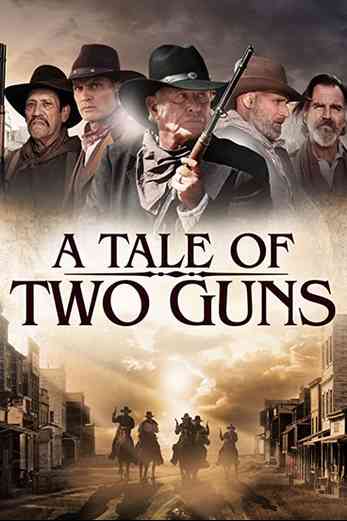 دانلود فیلم A Tale of Two Guns 2022