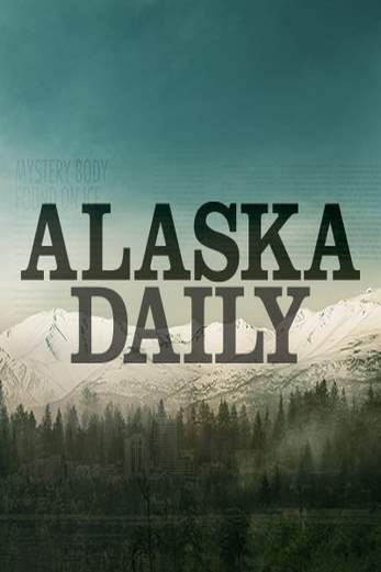 دانلود سریال Alaska Daily 2022 دوبله فارسی