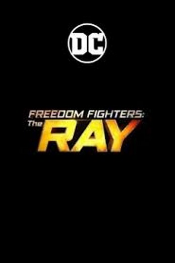 دانلود فیلم Freedom Fighters: The Ray 2017 دوبله فارسی
