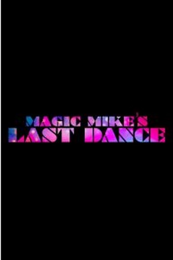دانلود فیلم Magic Mikes Last Dance 2023 زیرنویس چسبیده