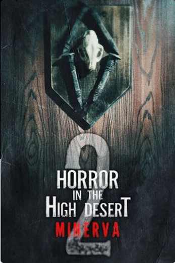 دانلود فیلم Horror in the High Desert 2: Minerva 2023 زیرنویس چسبیده