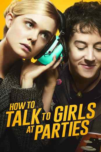 دانلود فیلم How to Talk to Girls at Parties 2017