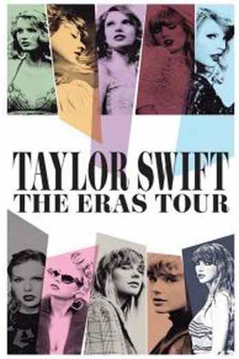 دانلود فیلم Taylor Swift: The Eras Tour 2023